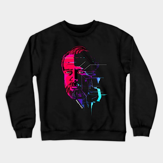 Philip K Dick II Crewneck Sweatshirt by Lab7115